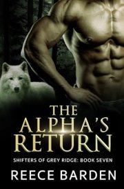 The Alpha's Return: A Wolf Shifter Romance (Shifters of Grey Ridge) cover image