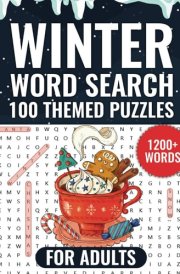 Winter Word Search Puzzle Book For Adults: 100 Winter Themed Puzzles, 1200+ Words, Large Print, 8.5"x11" (Seasons Word Search Puzzle Books For Adults) cover image