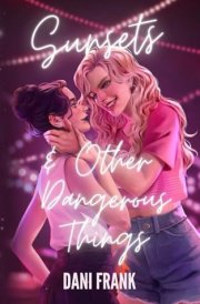 Sunsets & Other Dangerous Things cover image
