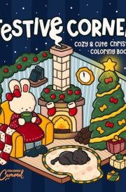 Festive Corner: Cozy & Cute Christmas Coloring Book cover image