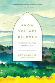 Know You Are Beloved Press Pause, Breathe Deeply, and Be Known by God cover image
