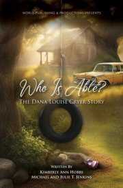 Who Is Able? The Dana Louise Cryer Story cover image