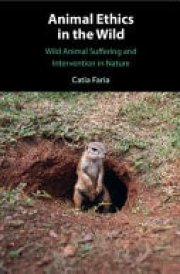 Animal Ethics in the Wild Wild Animal Suffering and Intervention in Nature cover image