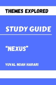 Study Guide: Nexus by Yuval Noah Harari (Themes Explored) cover image