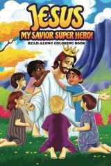 Jesus: My Savior Super Hero! A Read-Along Gospel Coloring Book cover image