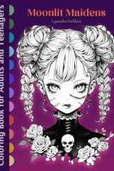 MOONLIT MAIDENS: Fantasy Adult Coloring Book – 101 Grayscale Anime Manga Illustrations for Gothic Art Lovers and Halloween Fans to Enjoy Relaxation ... Teenagers with Gothic Inspired Large Prints) cover image