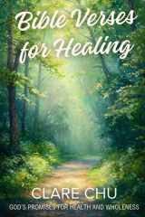 Bible Verses for Healing - God's Promises for Health and Wholeness cover image