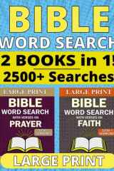 Bible Word Search Large Print: 2 Books in 1 with Verses on Prayer and Faith, 2500+ Searches with One Puzzle Per Page and Full Solutions Included (Bible Word Search Large Print Collections) cover image
