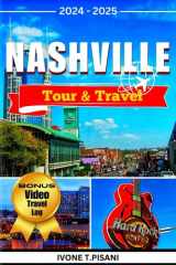 NASHVILLE'S EXPERIENTIAL TOUR & TRAVEL GUIDE 2024-2025: Must-See Destinations, Top Itineraries and Budget-friendly Travel Tips, Top Attractions, ... Explore in Tennessee (TOUR & TRAVEL'S TIPS) cover image