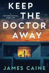 Keep The Doctor Away A Psychological Thriller cover image