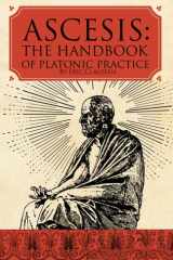 Ascesis: The Handbook of Platonic Practice cover image