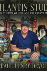 Atlantis Studio - Creating My Ceramic Art Studio in San Juan de Oriente, Nicaragua cover image