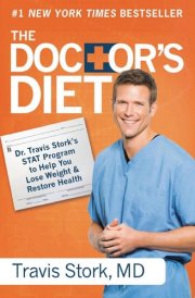The Doctor's Diet Dr. Travis Stork's STAT Program to Help You Lose Weight & Restore Health cover image