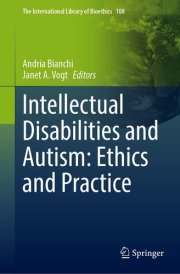 Intellectual Disabilities and Autism: Ethics and Practice cover image