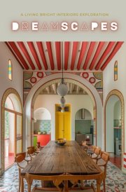 Dreamscapes: A Living Bright Interiors Exploration: Curated Design Concepts, Personal Visions, and Artistic Inspirations cover image