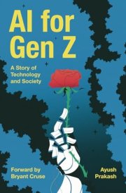 AI for Gen Z A Story of Technology and Society cover image