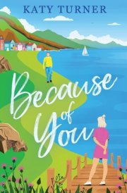 Because of You An Utterly Heartwarming Romance of Second-chances cover image