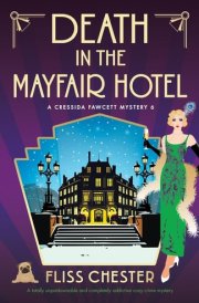 Death in the Mayfair Hotel A Totally Unputdownable and Completely Addictive Cozy Crime Mystery cover image