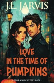 Love in the Time of Pumpkins A Drake & Wilde Mystery cover image