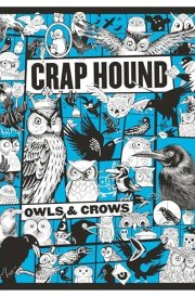 Crap Hound: Owls & Crows cover image