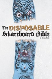 The Disposable Skateboard Bible cover image