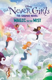 Magic in the Mist (Disney The Never Girls: Graphic Novel #3) cover image