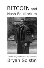 Bitcoin and Nash Equilibrium: The Emerging Bitcoin Equilibrium cover image