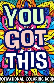 "YOU GOT THIS" MOTIVATIONAL COLORING BOOK cover image