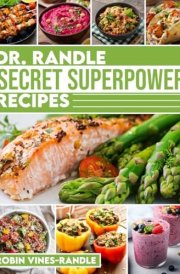 Dr. Randle Secret SuperPower Recipes cover image