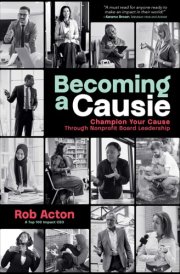 Becoming a Causie Champion Your Cause Through Nonprofit Board Leadership cover image