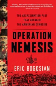 Operation Nemesis The Assassination Plot that Avenged the Armenian Genocide cover image