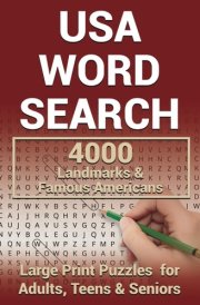 4000 Landmarks & Famous Americans USA Word Search:: Large Print Puzzles for Adults, Teens & Seniors (The World through Words) cover image