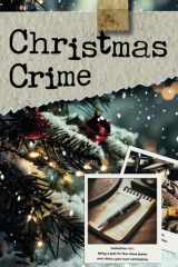 Cozy Christmas Crime Puzzles: Medium and Hard Brain Games for Adults With Cryptograms, Logic Grid Puzzles, Word Search, DNA Analysis, Word Fill In, Memory Tests, Criss-Cross Clues, Mazes, and More. cover image
