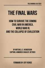 THE FINAL WARS: How to Survive the Coming Civil War in America, World War III, and the Collapse of Civilization cover image