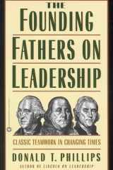The Founding Fathers on Leadership Classic Teamwork in Changing Times cover image