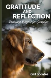 Gratitude And Reflection: Paws And Purpose For Everyday cover image