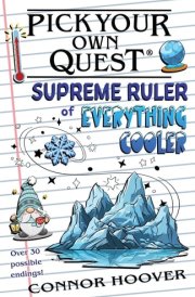 Pick Your Own Quest Supreme Ruler of Everything Cooler cover image
