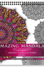 Adult Coloring Book - Amazing Mandalas Series - Volume I cover image