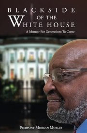 Black Side of the White House A Memoir For Generations To Come cover image