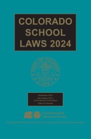 Colorado School Laws 2024 Edition [LATEST EDITION] cover image