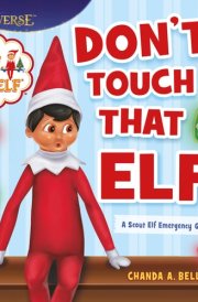 The Elf on the Shelf: Don't Touch That Elf! cover image