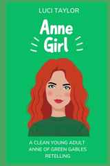 Anne Girl - A Modern Reimagining of Anne of Green Gables cover image