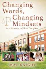 Changing Words, Changing Mindsets An Alternative to School Discipline cover image