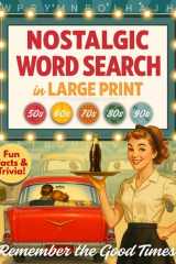 Remember the Good Times! Large Print Word Search Book for Adults: A Spectacular Nostalgic Trip with Wordfind Puzzles, Fun Trivia & Brain Games - A ... (Nostalgic Book Gifts for Women and Men) cover image