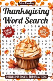 Thanksgiving Word Search Puzzles Large Print: 1800+ New Words, Fun Holiday Themed Word Find Puzzle Book For Adults, Seniors & Teens, 85 Fall Large Print Word Search cover image