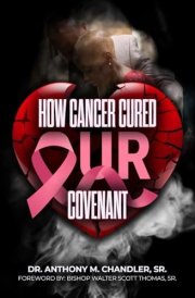 How Cancer Cured Our Covenant cover image