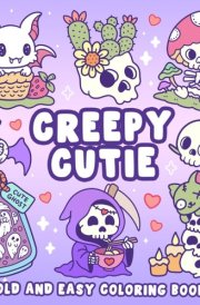 Creepy Cutie Bold and Easy Coloring Book: Adorable Designs with Cute Creatures & Spooky Pastel Goth Coloring Pages | Perfect for Relaxation & Stress Relief for Teens & Adults cover image