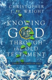 Knowing God Through the Old Testament Three Volumes in One cover image