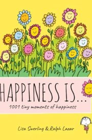 Happiness is... 1001 tiny moments of happiness cover image