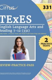TExES English Language Arts and Reading 7-12 (331) Study Guide 2 Practice Tests and TExES ELAR Exam Prep [5th Edition] cover image